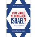 What Should We Think about Israel?: Separating Fact from Fiction in the Middle East Conflict - Paperback