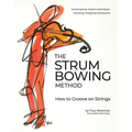 The Strum Bowing Method: How to Groove on Strings - Spiral