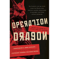 Operation Dragon: Inside the Kremlin's Secret War on America - Hardcover