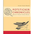 Potsticker Chronicles: Favorite Chinese Recipes -A Family Memoir - Hardcover