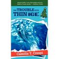 The Trouble with Thin Ice - Paperback