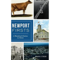 Newport Firsts: A Hundred Claims to Fame - Hardcover