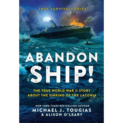 Abandon Ship!: The True World War II Story about the Sinking of the Laconia - Hardcover