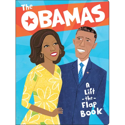 The Obamas: A Lift-The-Flap Book - Board Book
