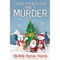 Three French Hens and a Murder - Paperback