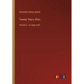 Twenty Years After;: Volume 2 - in large print - Paperback