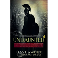 Undaunted: Dark Tales of Courage Witnessed Through The Eyes of a Homicide Detective - Paperback