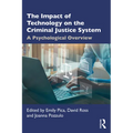 The Impact of Technology on the Criminal Justice System: A Psychological Overview - Paperback
