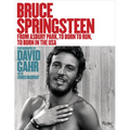 Bruce Springsteen: From Asbury Park, to Born to Run, to Born in the USA - Hardcover
