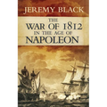 The War of 1812 in the Age of Napoleon: Volume 21 - Paperback
