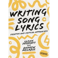 Writing Song Lyrics: A Creative and Critical Approach - Paperback