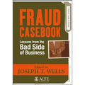 Fraud Casebook: Lessons from the Bad Side of Business - Hardcover