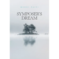 Symposer's Dream - Paperback