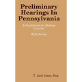 Preliminary Hearings In Pennsylvania: Guidebook - Hardcover