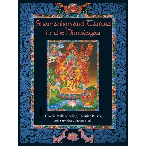 Shamanism and Tantra in the Himalayas - Hardcover