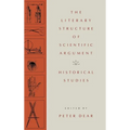 The Literary Structure of Scientific Argument: Historical Studies - Hardcover