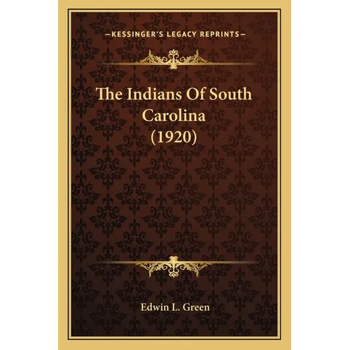 The Indians Of South Carolina (1920) - Paperback