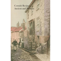 Cornish Recipes...Ancient and Modern - Paperback