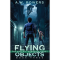 Flying Objects: The Psychic Guardian Angel Book 3 - Paperback