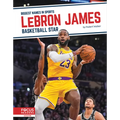Lebron James: Basketball Star - Paperback