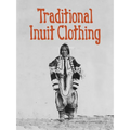 Traditional Inuit Clothing: English Edition - Paperback