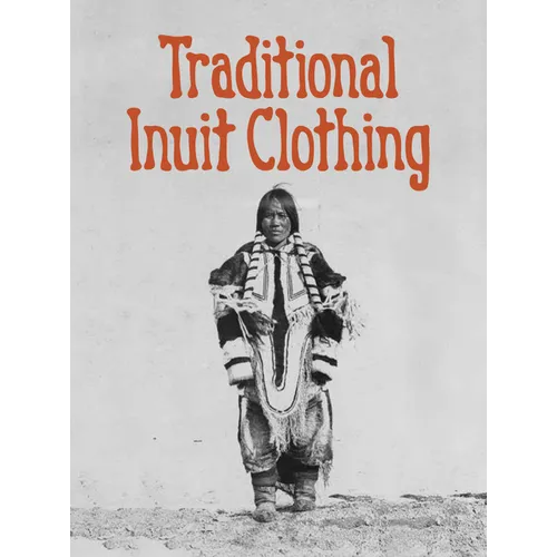 Traditional Inuit Clothing: English Edition - Paperback