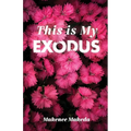 This is My Exodus - Paperback