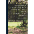 Memoirs of a Southern Woman "within the Lines," and a Genealogical Record - Hardcover