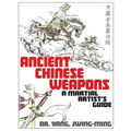 Ancient Chinese Weapons: A Martial Arts Guide - Paperback