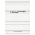 Against Music - Paperback