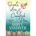 Secrets, Lies, & Crawfish Pies - Hardcover
