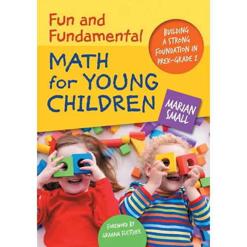 Fun and Fundamental Math for Young Children: Building a Strong Foundation in Prek-Grade 2 - Paperback