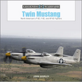 Twin Mustang: North American's P-82, F-82, and Xp-82 Fighters - Hardcover