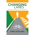 Changing Lanes: The Owner's Guide to a Successful Exit - Paperback