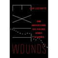 Exit Wounds: How America's Guns Fuel Violence Across the Border Volume 57 - Hardcover