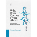 Why Rain Comes from Above: Explorations in Religious Imagination - Paperback
