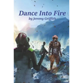 Dance Into Fire - Paperback