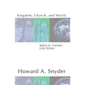 Kingdom, Church, and World: Biblical Themes for Today - Paperback