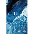Still Moving - Paperback