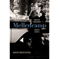 Mellencamp: American Troubadour - Paperback