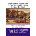 Brevisima relacion de la destruccion de las Indias: Documento historico - Paperback