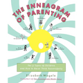 The Enneagram of Parenting: The 9 Types of Children and How to Raise Them Successfully - Paperback