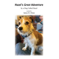 Hazel's Great Adventure - Paperback
