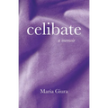 Celibate: A Memoir - Paperback