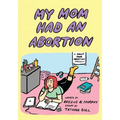 My Mom Had an Abortion - Paperback