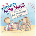 Incredibly Busy Mind of Bowen Bartholomew Crisp - Hardcover