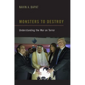 Monsters to Destroy: Understanding the War on Terror - Paperback
