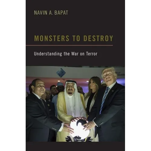Monsters to Destroy: Understanding the War on Terror - Paperback