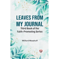 Leaves From My Journal Third Book Of The Faith-Promoting Series - Paperback