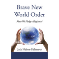 Brave New World Order - Paperback